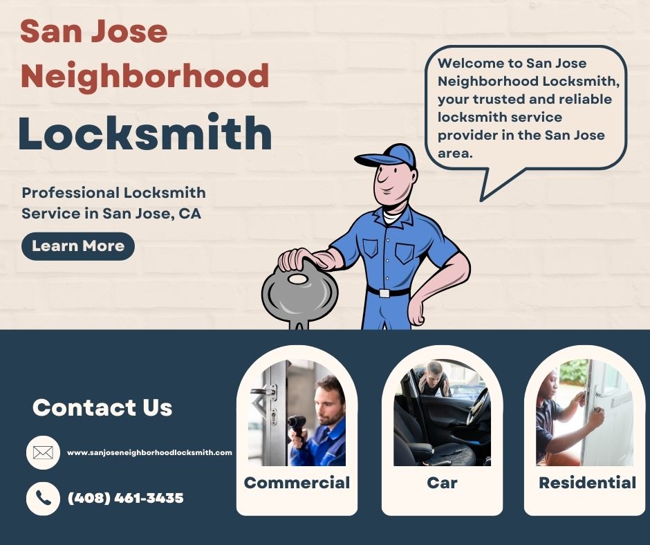San Jose Neighborhood Locksmith San Jose, CA 408-461-3435